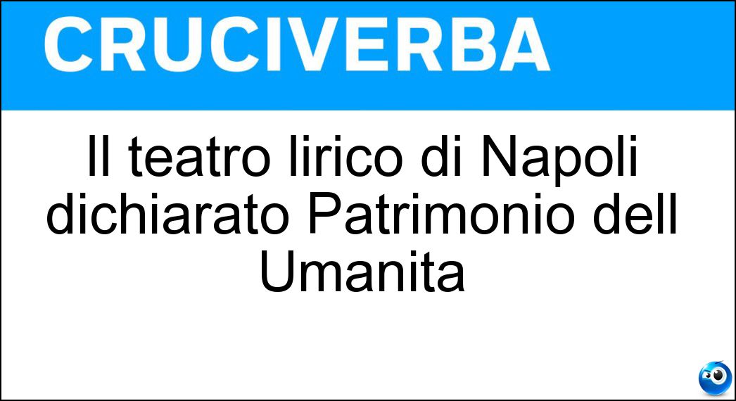 Il teatro lirico di Napoli dichiarato Patrimonio dell Umanità