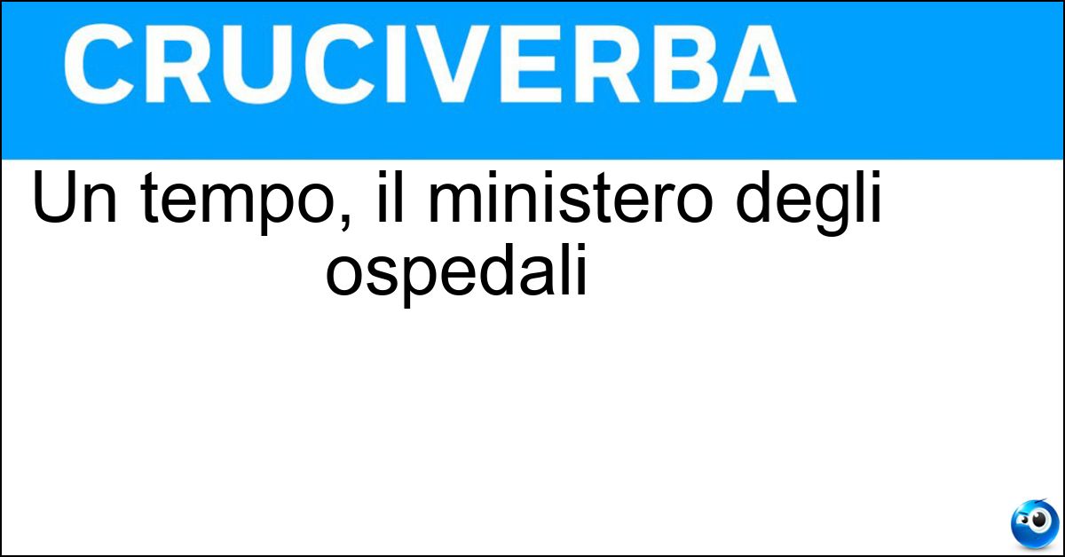 Soluzione Un tempo, il ministero degli ospedali - Sanità