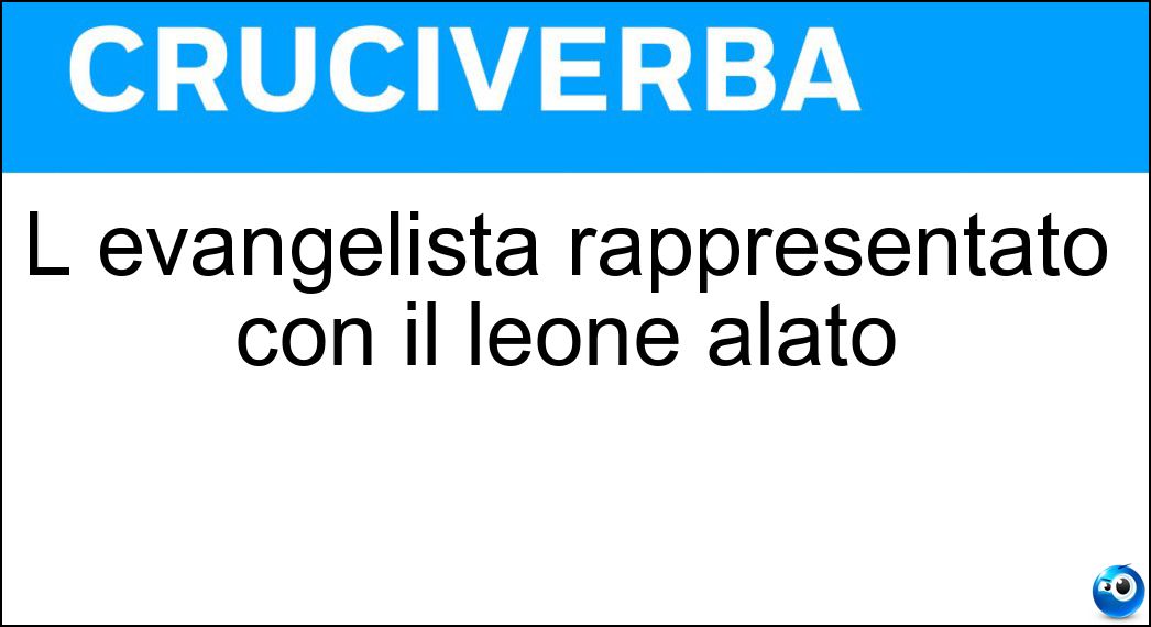 L evangelista rappresentato con il leone alato