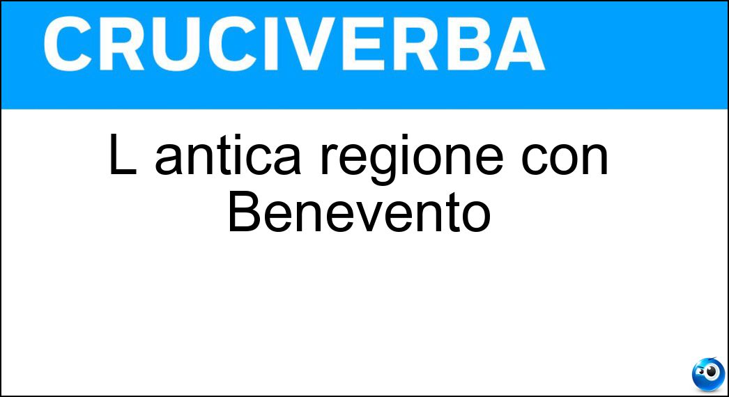 L antica regione con Benevento