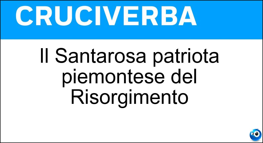 Il Santarosa patriota piemontese del Risorgimento