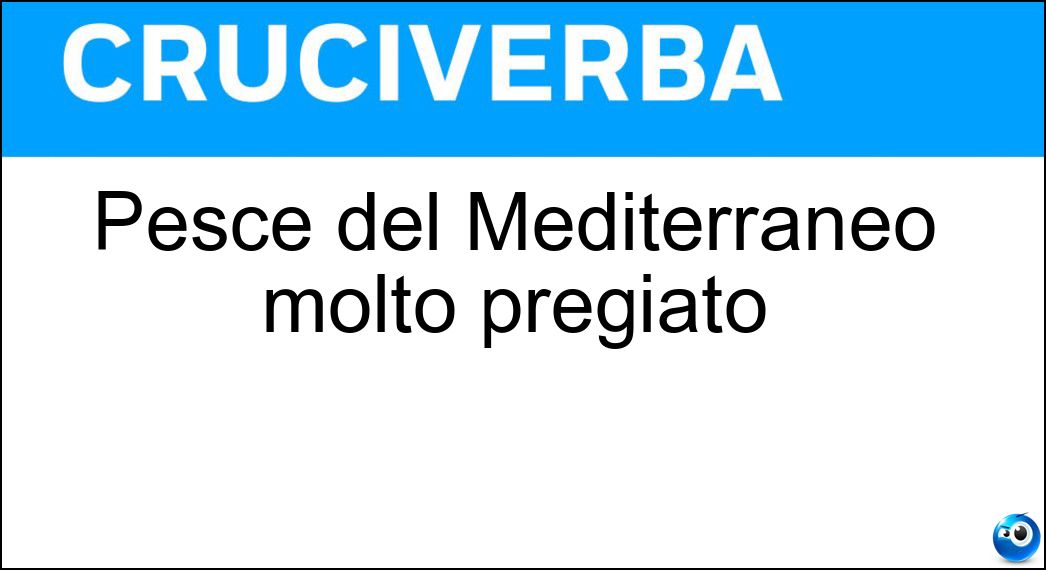 Pesce del Mediterraneo molto pregiato Soluzione Pesce del Mediterraneo molto pregiato - Sarago