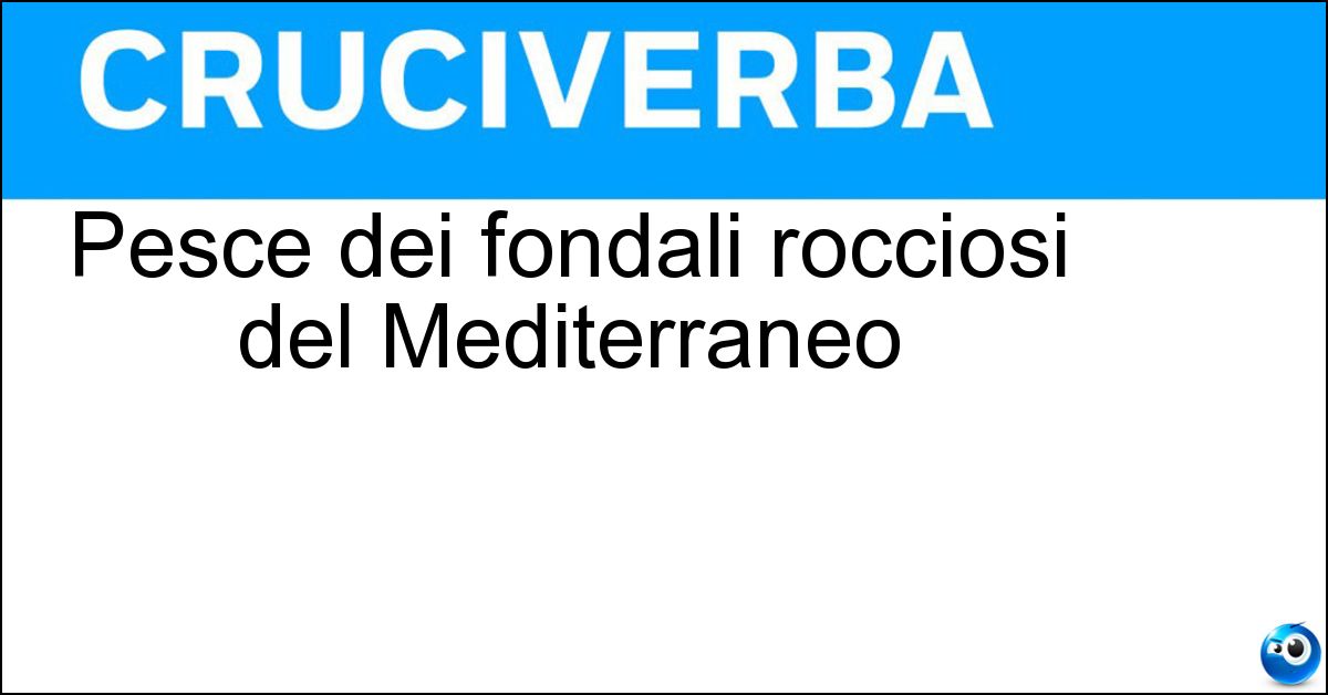 Pesce dei fondali rocciosi del Mediterraneo Soluzione Pesce dei fondali rocciosi del Mediterraneo - Sarago
