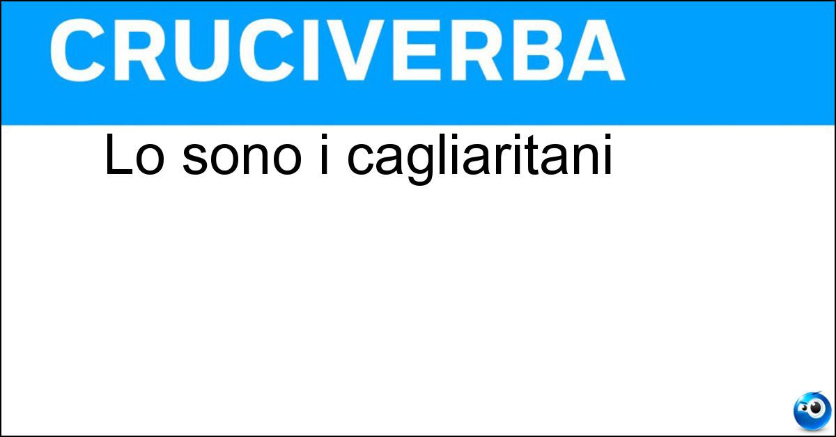Soluzione Lo sono i cagliaritani - Sardi