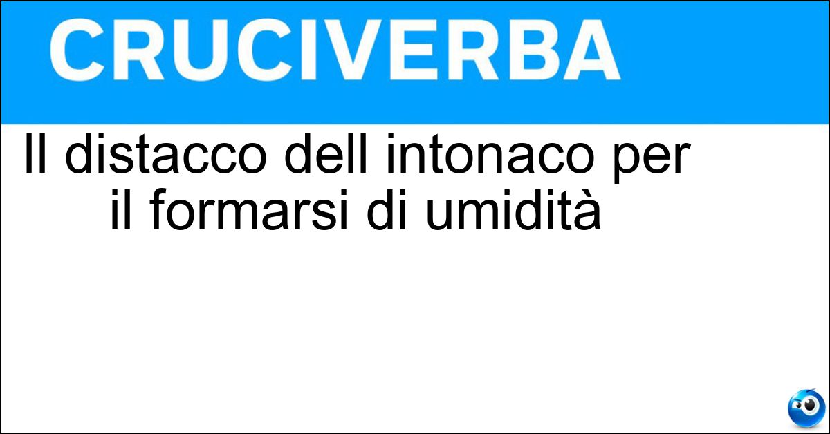 Il distacco dell intonaco per il formarsi di umidità Soluzione Il distacco dell intonaco per il formarsi di umidità - Sbullettatura