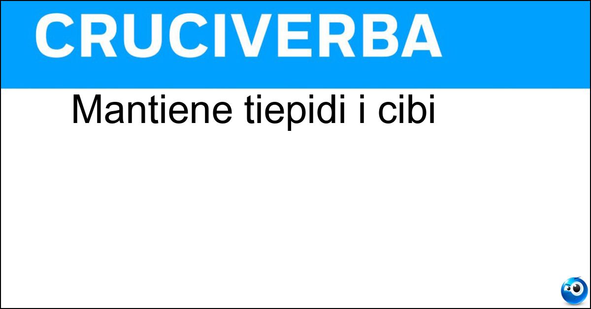 Mantiene tiepidi i cibi Soluzione Mantiene tiepidi i cibi - Scaldavivande