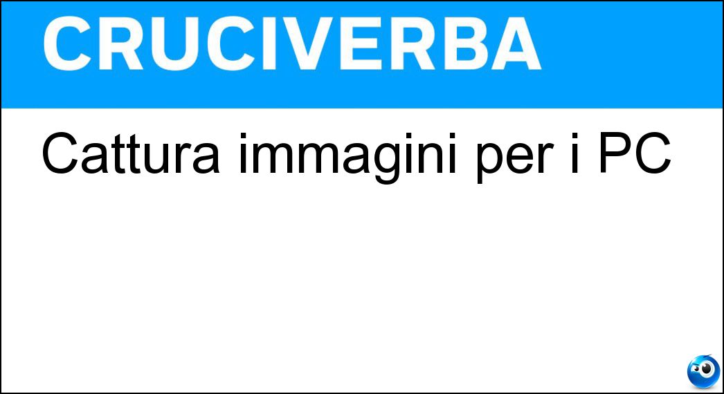 Cattura immagini per i PC Soluzione Cattura immagini per i PC - Scanner