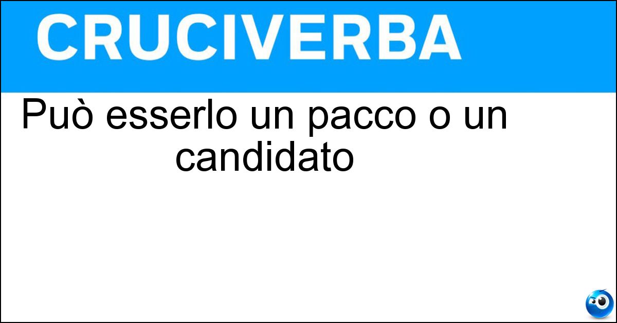 Soluzione Può esserlo un pacco o un candidato - Scartato