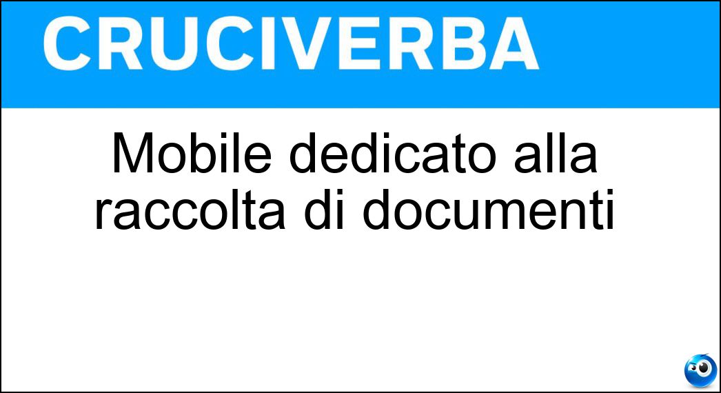 Mobile dedicato alla raccolta di documenti Soluzione Mobile dedicato alla raccolta di documenti - Schedario