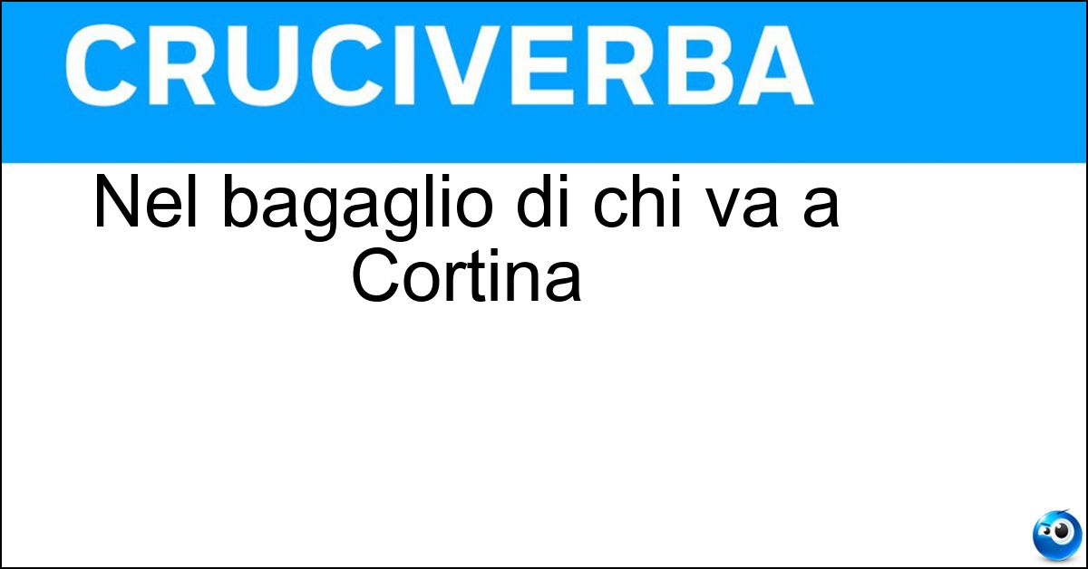 Soluzione Nel bagaglio di chi va a Cortina - Sci