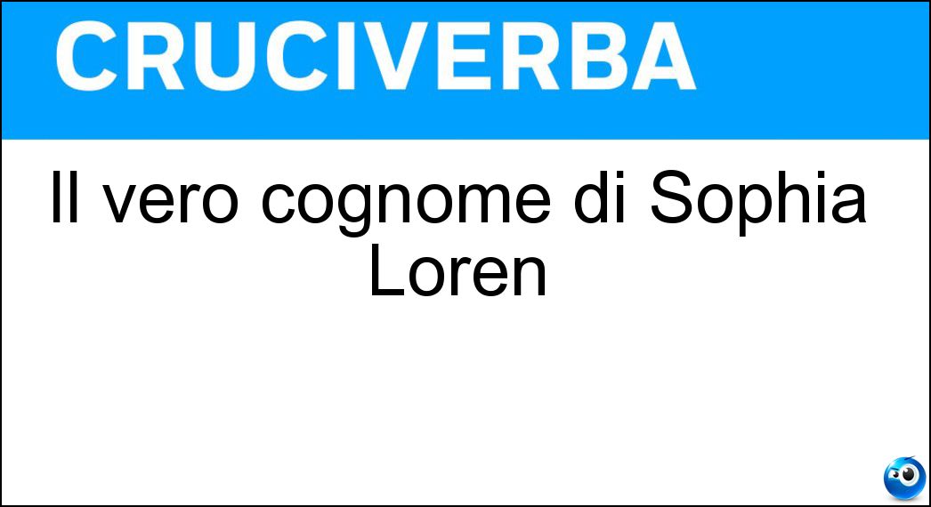 Il vero cognome di Sophia Loren