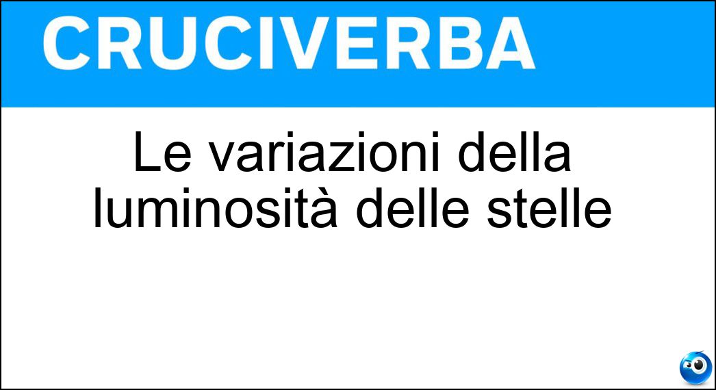 Le variazioni della luminosità delle stelle Soluzione Le variazioni della luminosità delle stelle - Scintillazioni