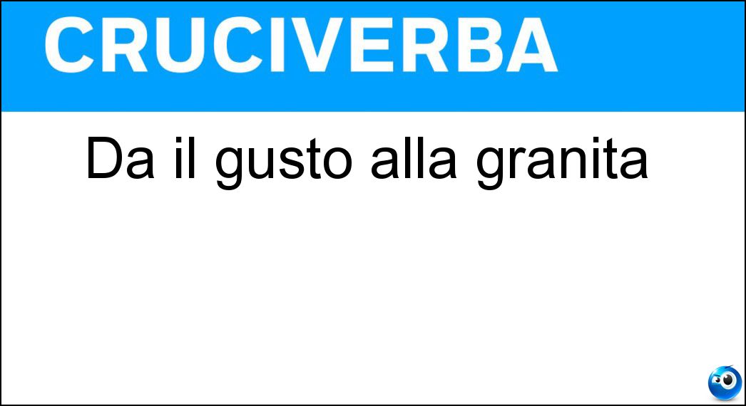 Dà il gusto alla granita