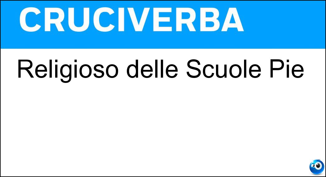 Religioso delle Scuole Pie Soluzione Religioso delle Scuole Pie - Scolopio