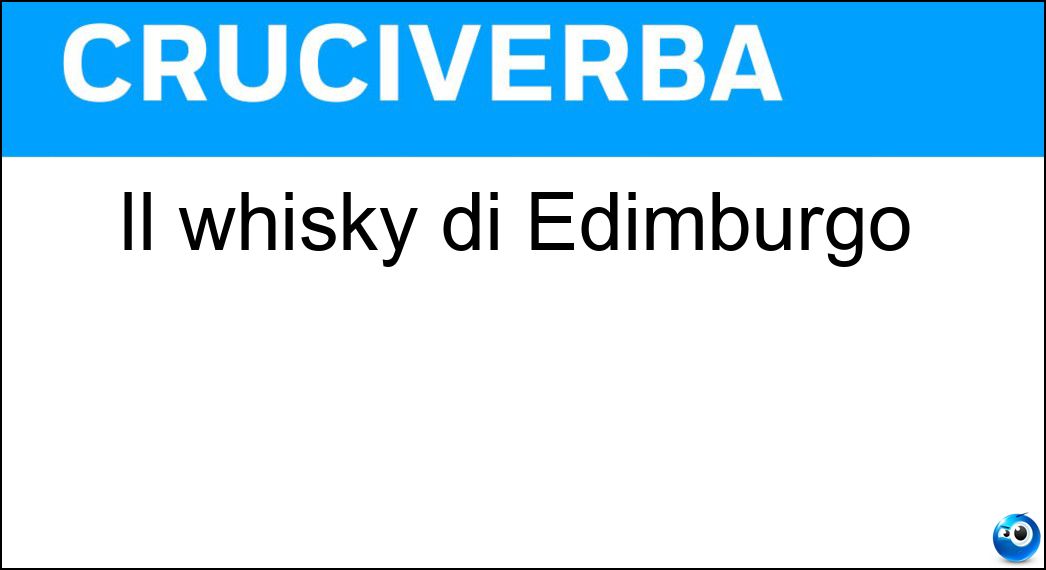 Il whisky di Edimburgo