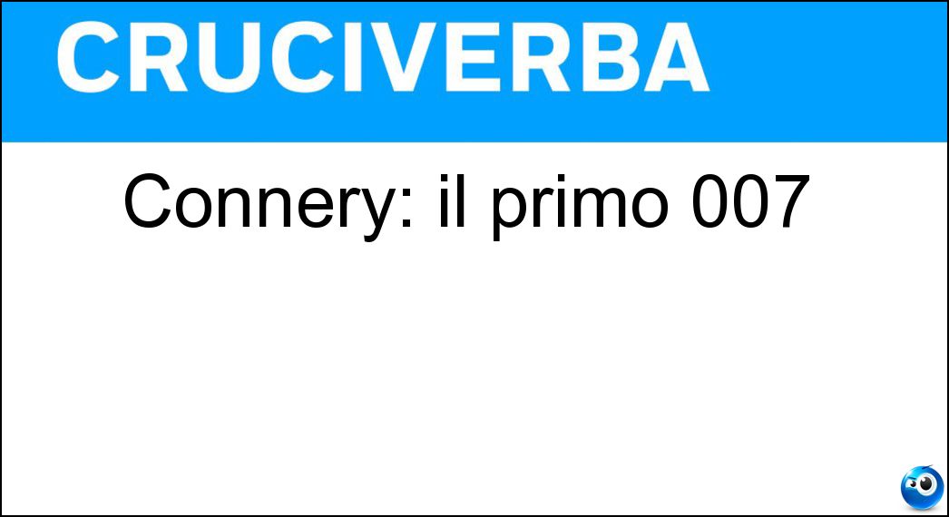 Connery: il primo 007 Soluzione Connery: il primo 007 - Sean