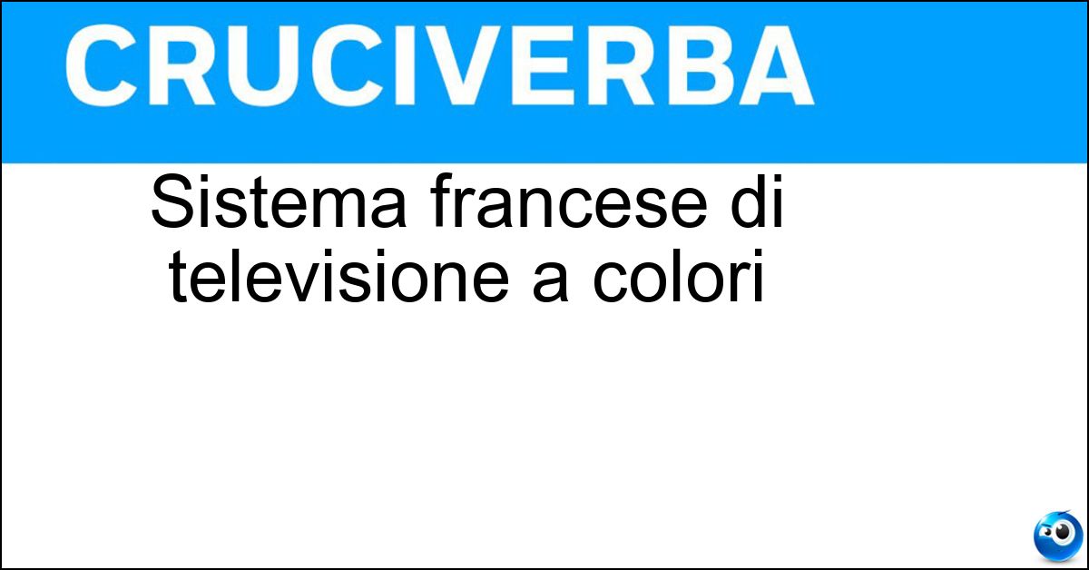 Soluzione Sistema francese di televisione a colori - Secam