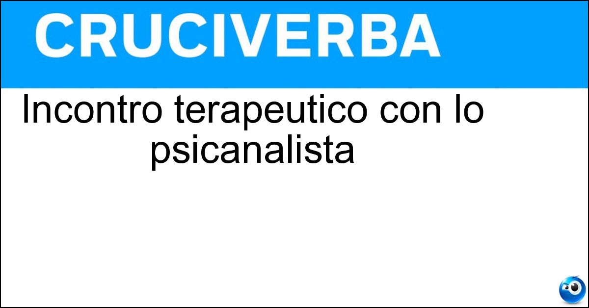 Incontro terapeutico con lo psicanalista Soluzione Incontro terapeutico con lo psicanalista - Seduta