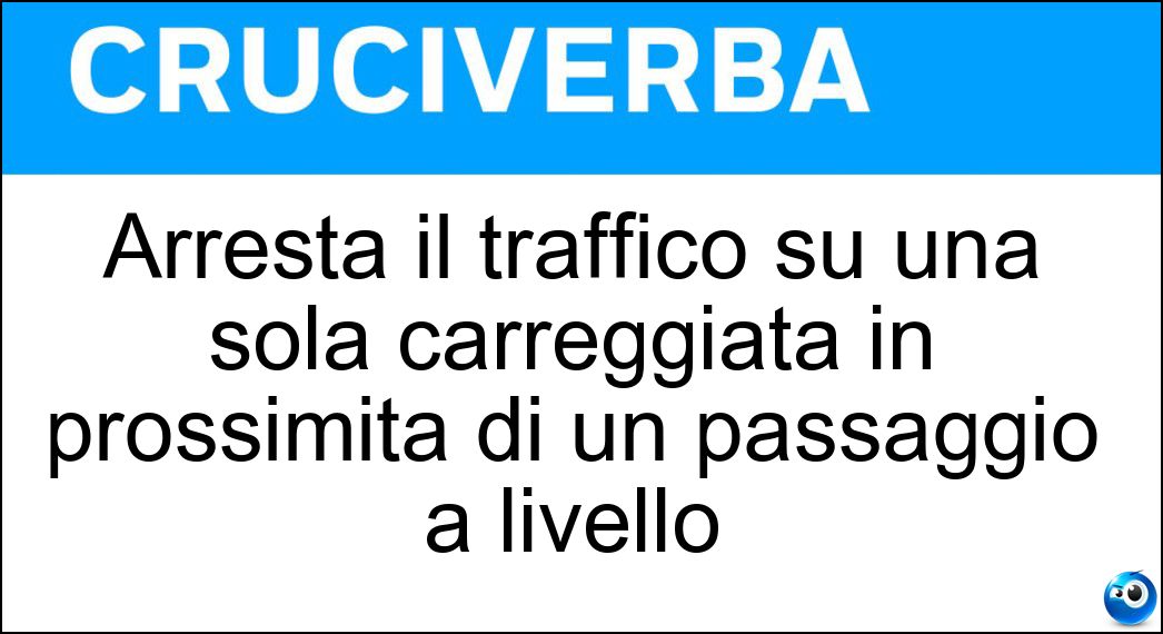 Arresta il traffico su una sola carreggiata in prossimità di un passaggio a livello Soluzione Arresta il traffico su una sola carreggiata in prossimità di un passaggio a livello - Semibarriera