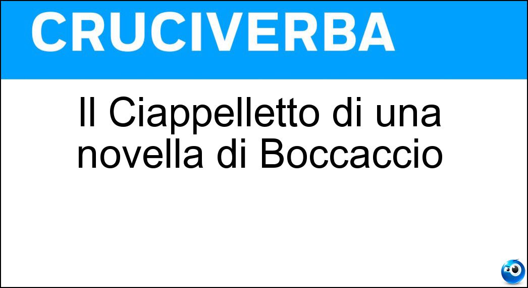 Il Ciappelletto di una novella di Boccaccio Soluzione Il Ciappelletto di una novella di Boccaccio - Ser
