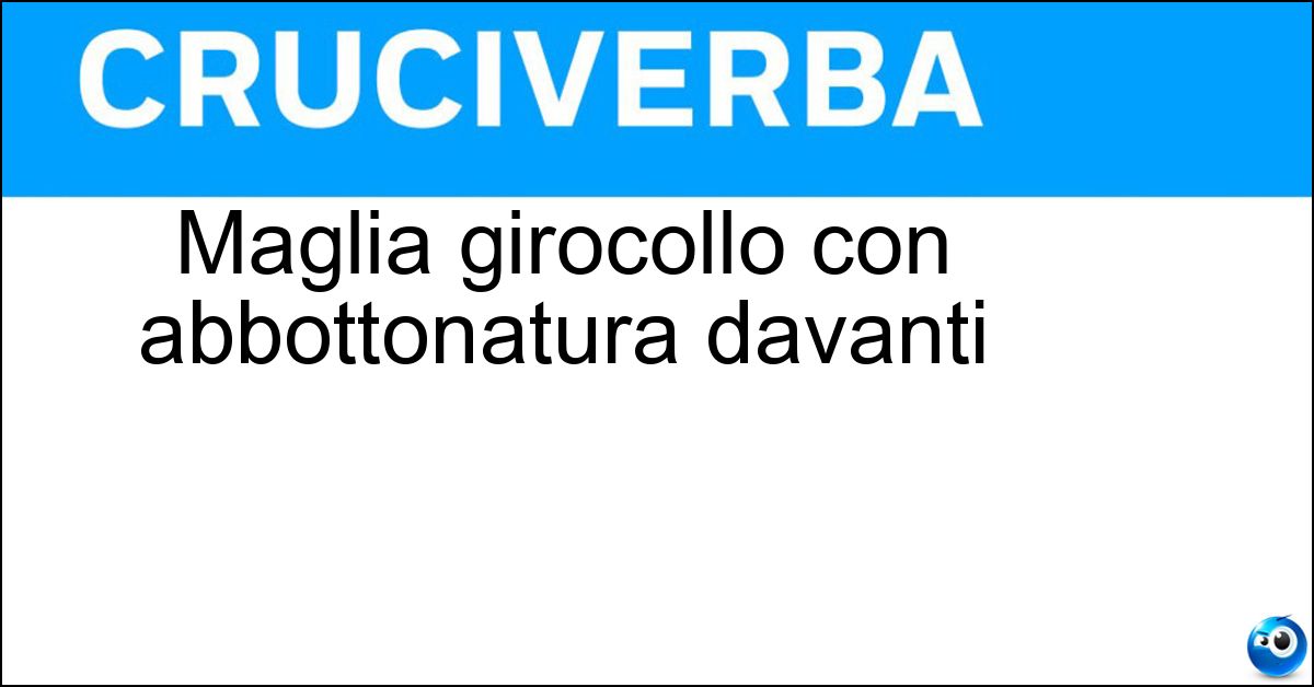 Maglia girocollo con abbottonatura davanti Soluzione Maglia girocollo con abbottonatura davanti - Serafino