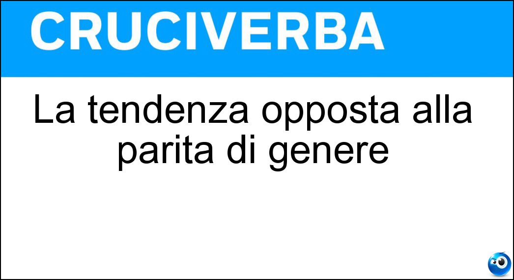 La tendenza opposta alla parità di genere