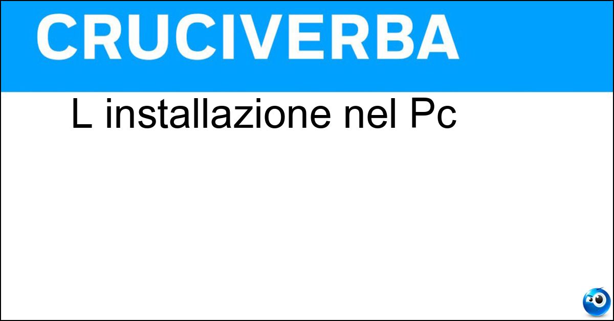 L installazione nel Pc Soluzione L installazione nel Pc - Setup