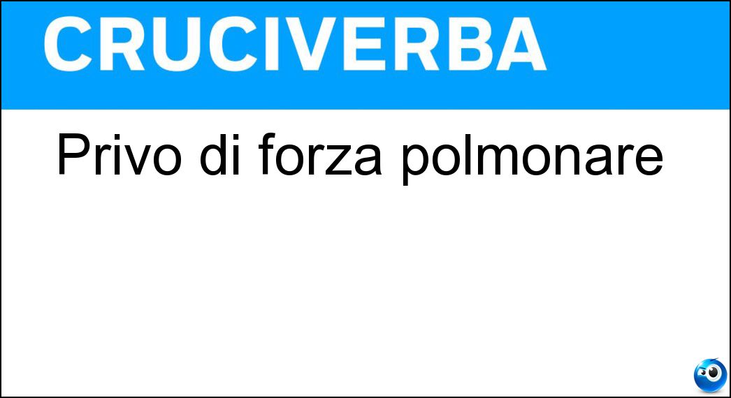 Soluzione Privo di forza polmonare - Sfiatato