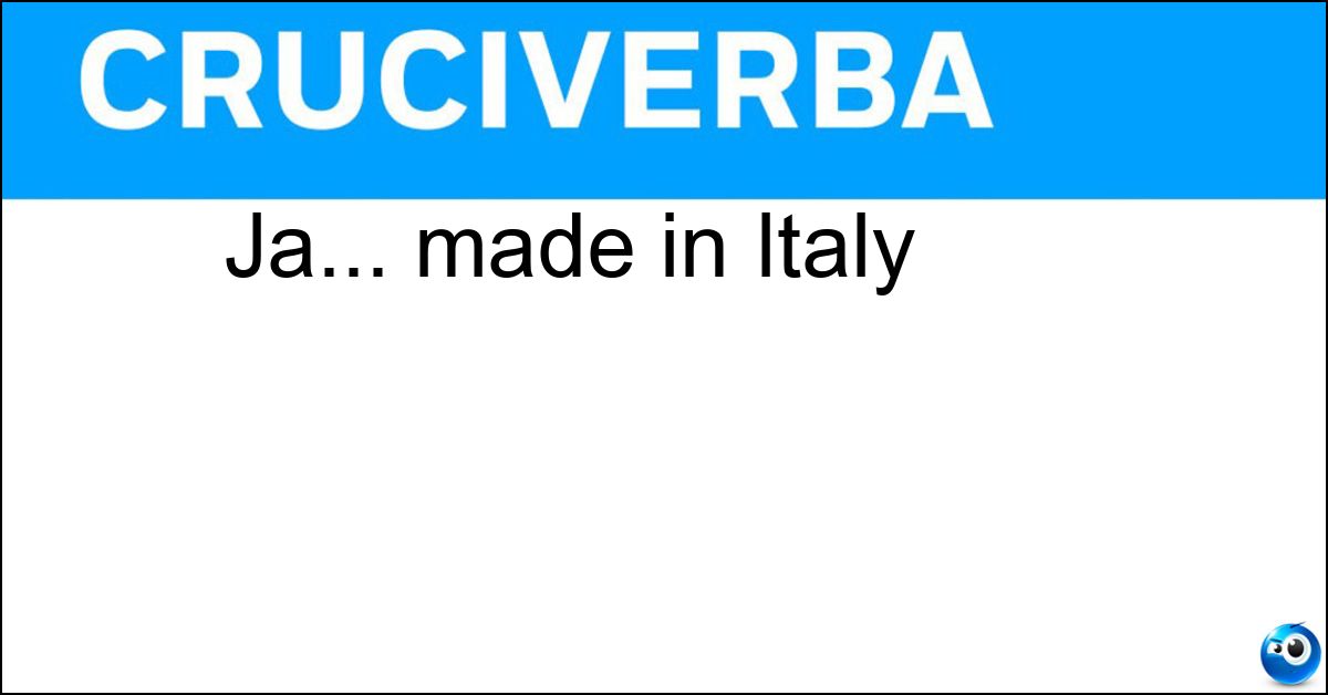 Ja... made in Italy Soluzione Ja... made in Italy - Si
