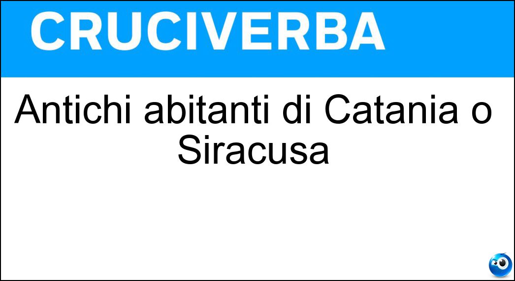 Antichi abitanti di Catania o Siracusa