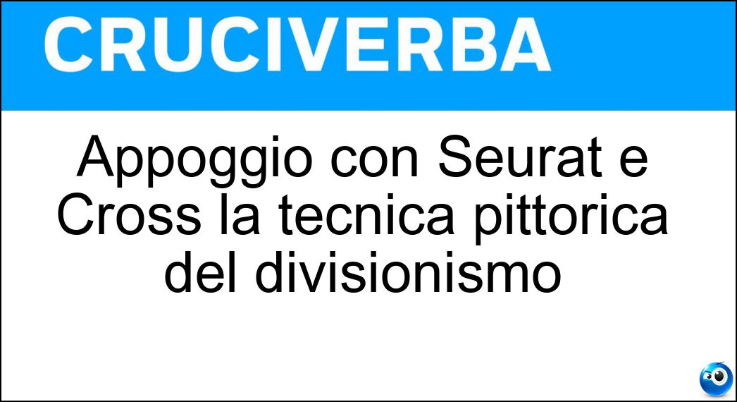 Appoggiò con Seurat e Cross la tecnica pittorica del divisionismo