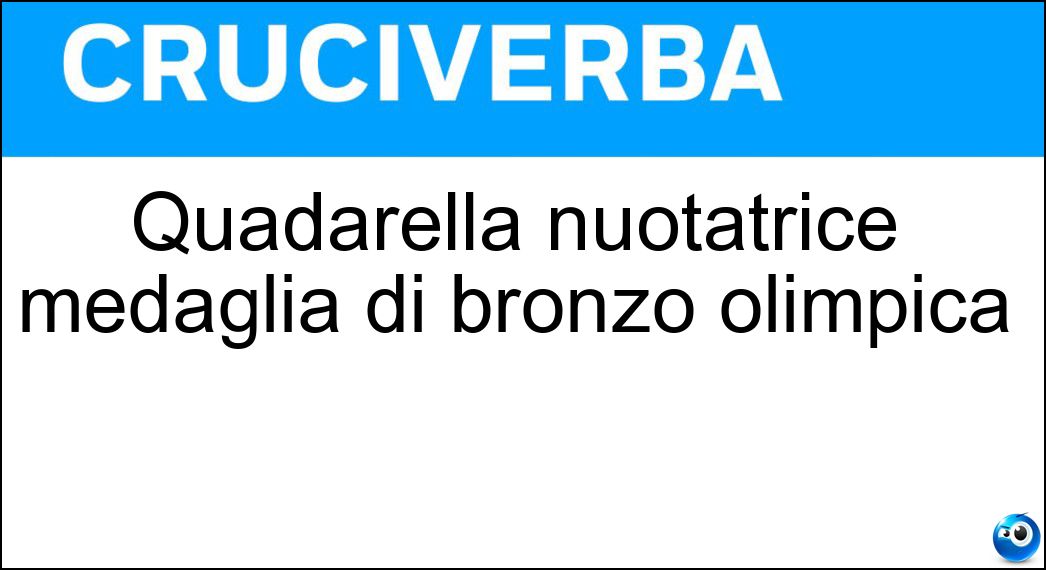 Quadarella nuotatrice medaglia di bronzo olimpica Soluzione Quadarella nuotatrice medaglia di bronzo olimpica - Simona