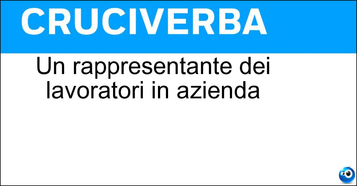 Soluzione Un rappresentante dei lavoratori in azienda - Sindacalista
