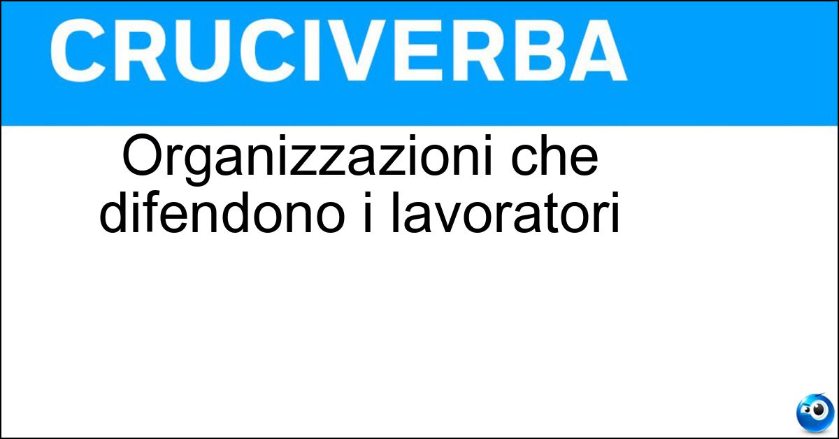 Organizzazioni che difendono i lavoratori Soluzione Organizzazioni che difendono i lavoratori - Sindacati