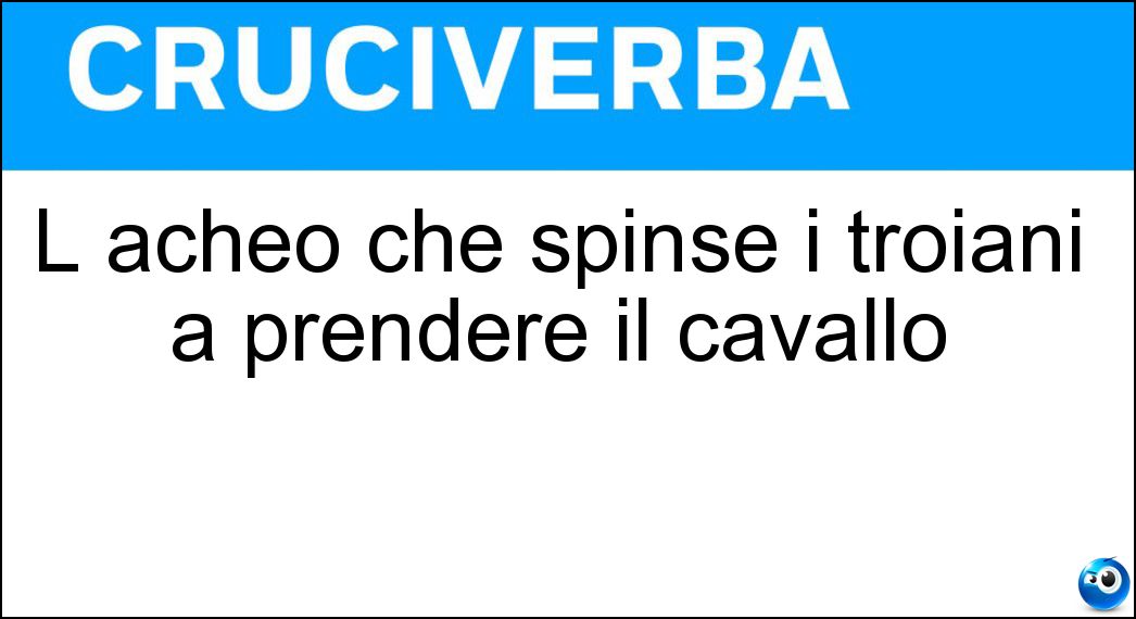 L acheo che spinse i troiani a prendere il cavallo