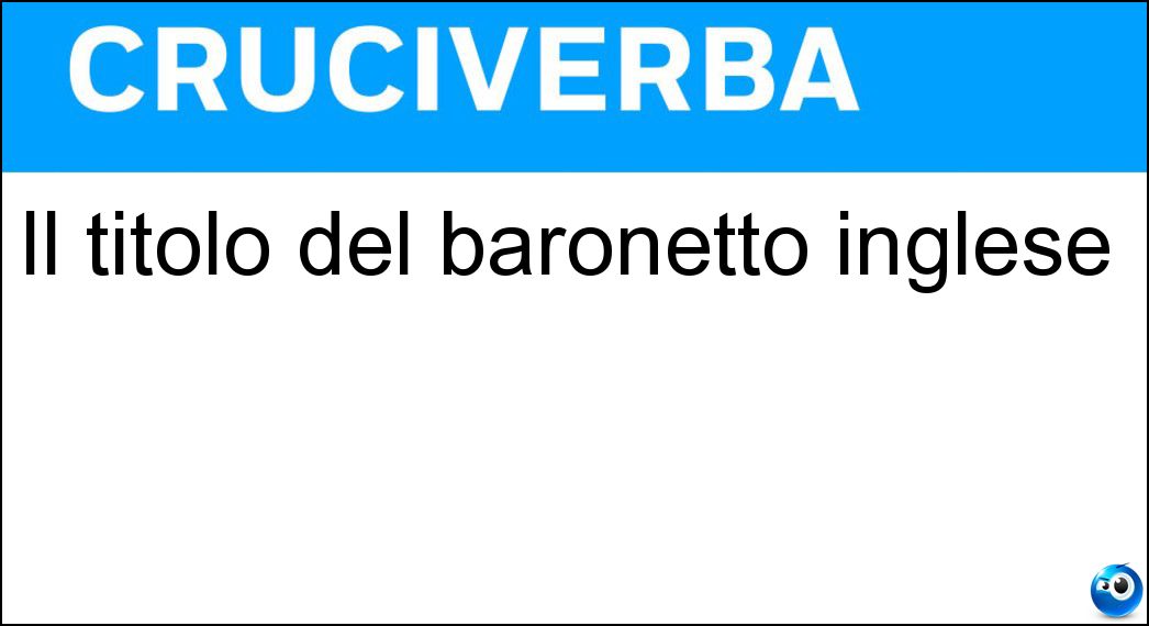 Il titolo del baronetto inglese