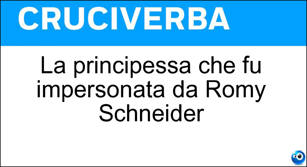 La principessa che fu impersonata da Romy Schneider