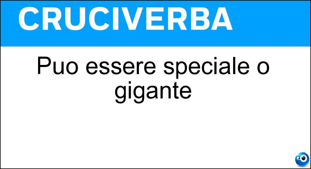Può essere speciale o gigante Soluzione Può essere speciale o gigante - Slalom