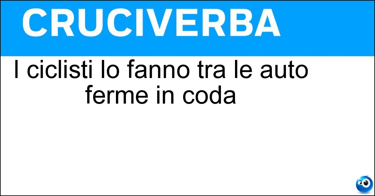I ciclisti lo fanno tra le auto ferme in coda