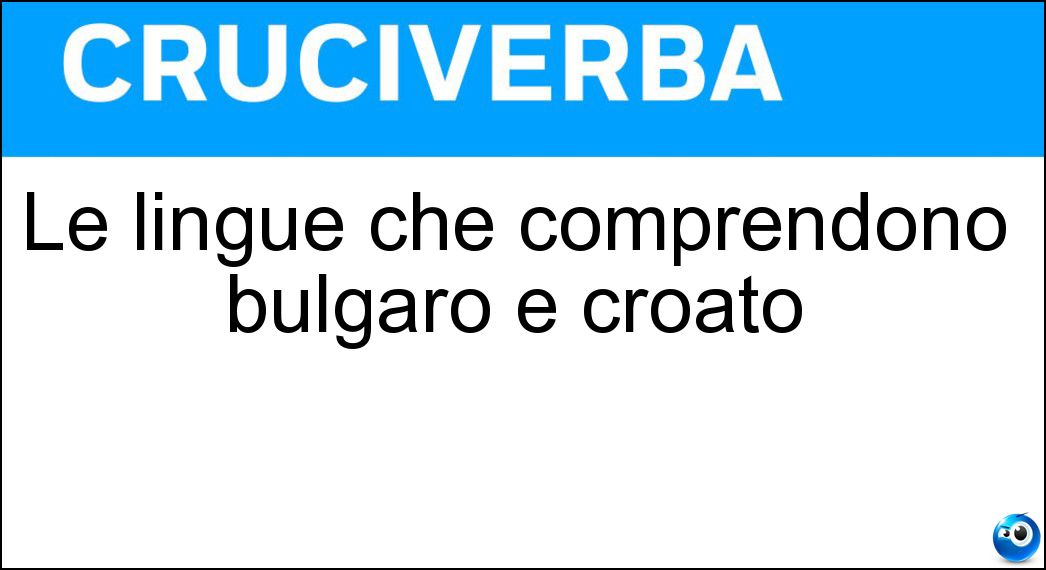 Le lingue che comprendono bulgaro e croato