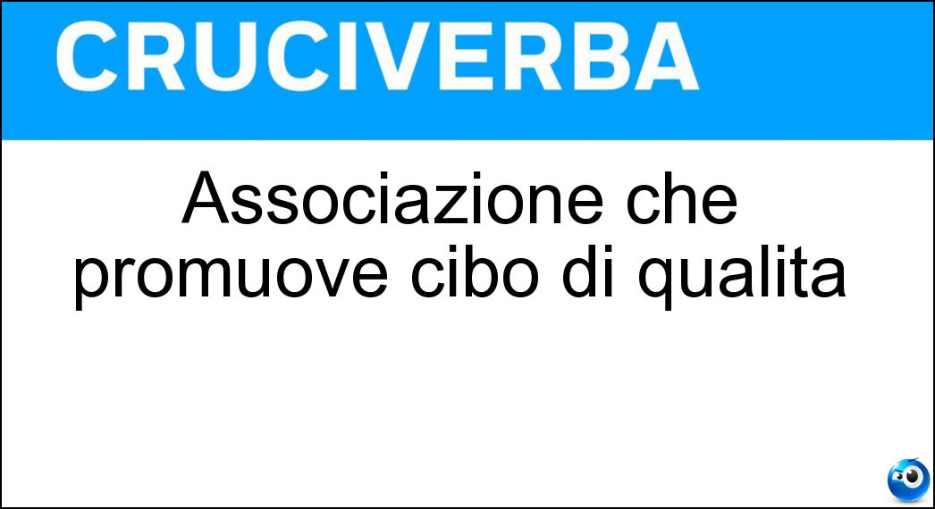 Associazione che promuove cibo di qualità