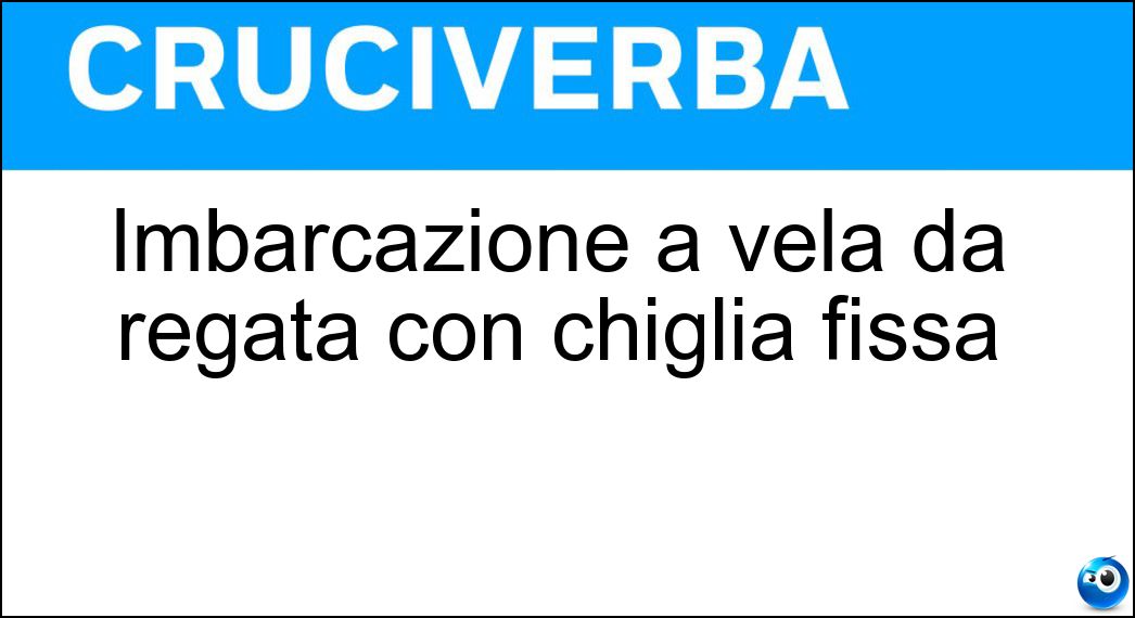 Imbarcazione a vela da regata con chiglia fissa Soluzione Cruciverba: Imbarcazione a vela da regata con chiglia fissa - Risposta Snipe