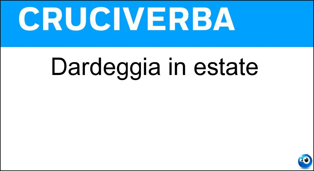 Soluzione Dardeggia in estate - Solleone