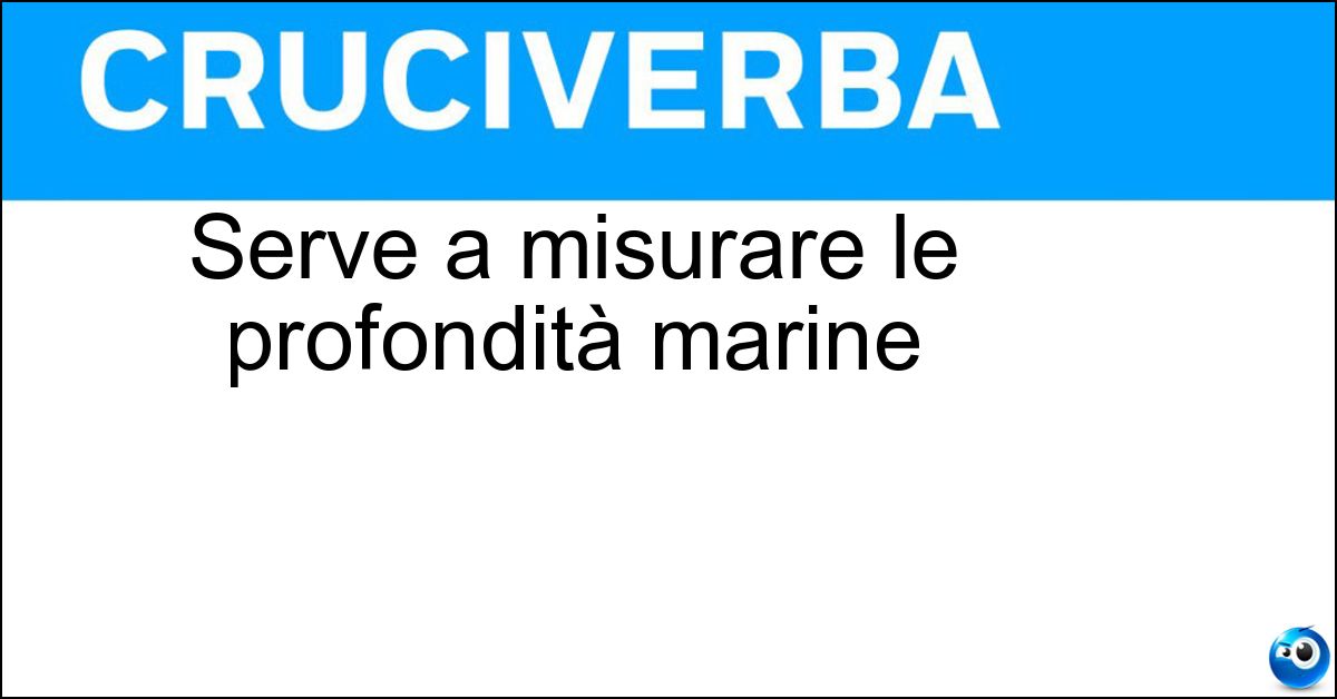 Soluzione Serve a misurare le profondità marine - Sonar