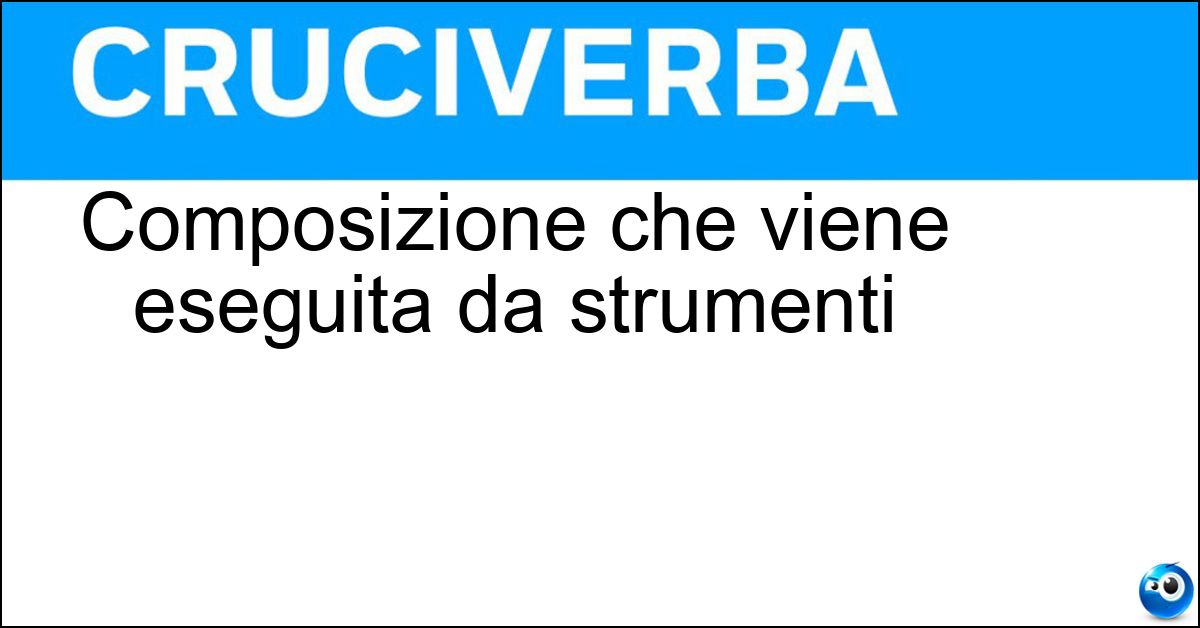 Composizione che viene eseguita da strumenti Soluzione Composizione che viene eseguita da strumenti - Sonata