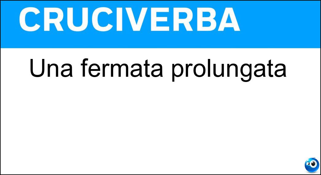 Una fermata prolungata Soluzione Cruciverba: Una fermata prolungata - Risposta Sosta