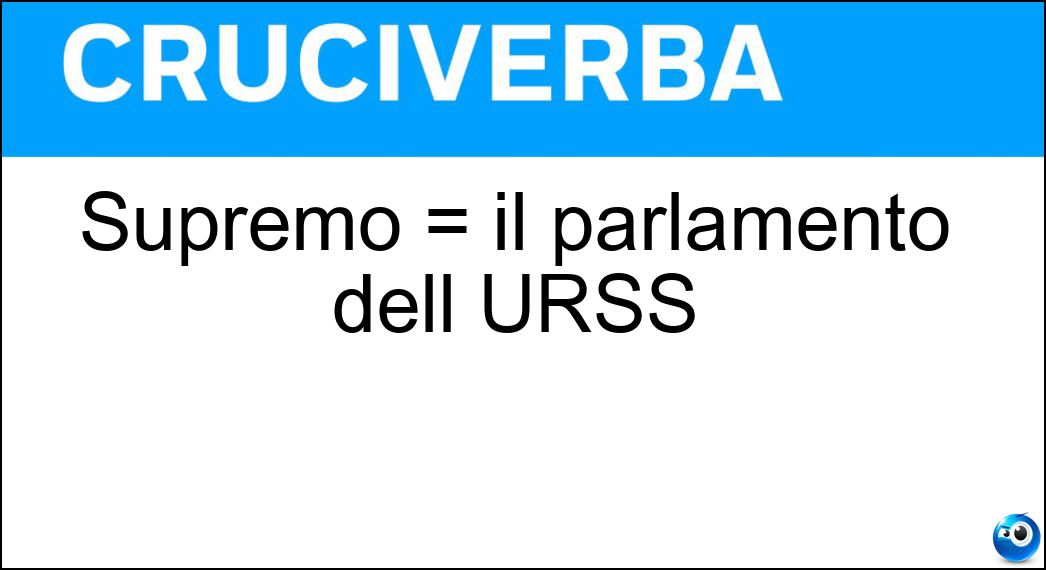 Supremo = il parlamento dell URSS