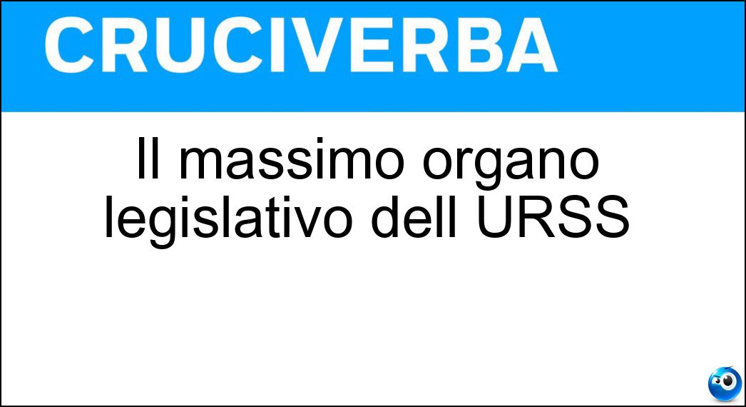 Il massimo organo legislativo dell URSS