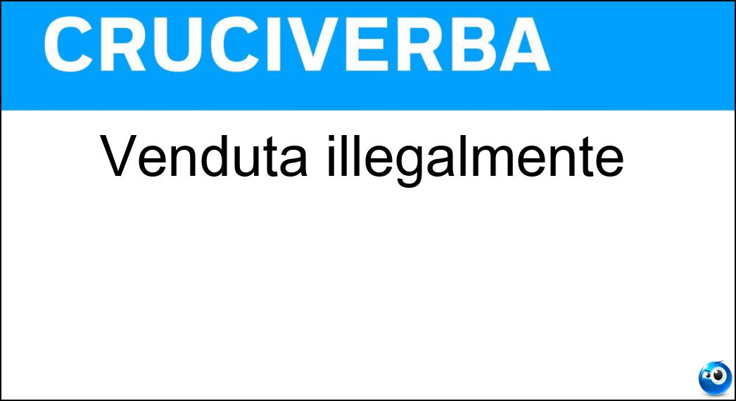 venduta illegalmente