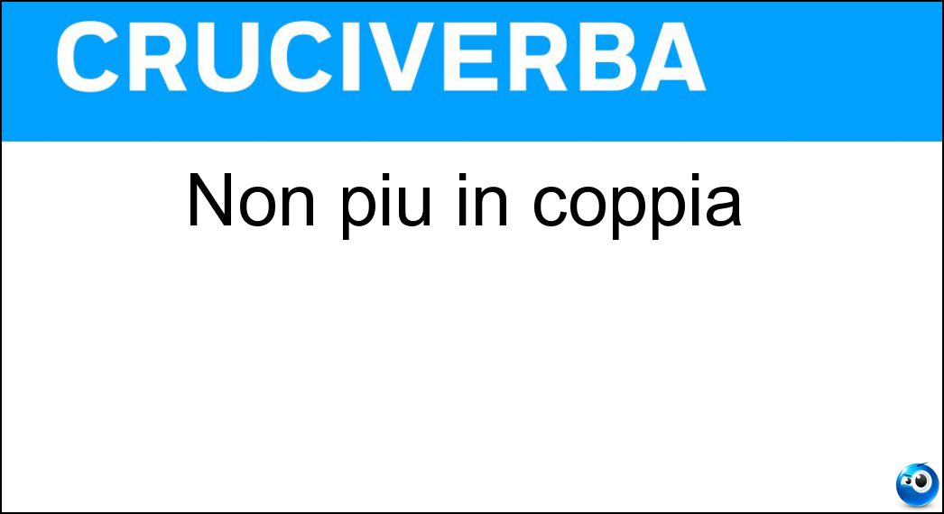 Non più in coppia Soluzione Non più in coppia - Spaiato